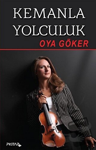 Kemanla Yolculuk - Oya Göker - P Kitap Yayıncılık - Fiyatı - Yorumları