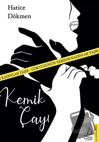 Kemik Çayı - Hatice Dökmen - Destek Yayınları - Fiyatı - Yorumları - S