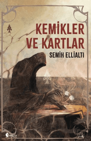 Kemikler ve Kartlar - Semih Ellialtı - İthaki Yayınları - Fiyatı - Yor