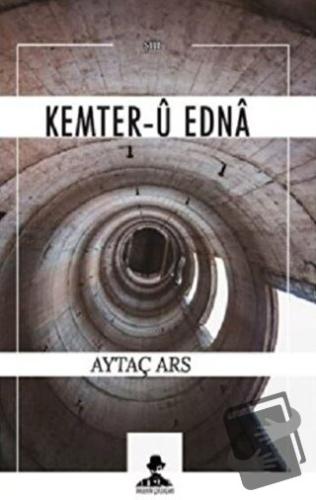 Kemter-u Edna - Aytaç Ars - İmgenin Çocukları Yayınevi - Fiyatı - Yoru