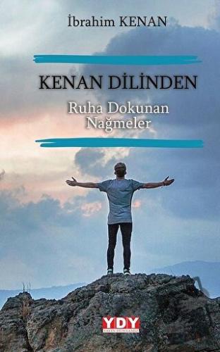 Kenan Dilinden Ruha Dokunan Nağmeler - İbrahim Kenan - YDY Yayınları -