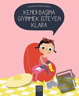 Kendi Başına Giyinmek İsteyen Klara - Nadine Brun-Cosme - 1001 Çiçek K