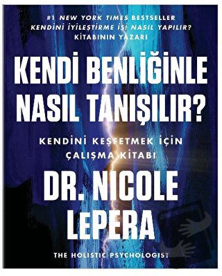 Kendi Benliğinle Nasıl Tanışılır? - Nicole Lepera - Butik Yayınları - 