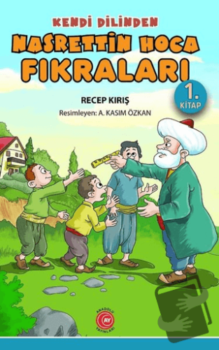 Kendi Dilinden Nasrettin Hoca Fıkraları 1. Kitap - Recep Kırış - Anado