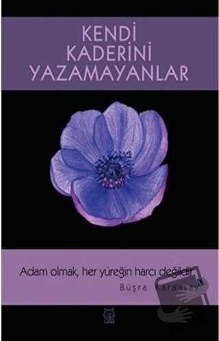 Kendi Kaderini Yazamayanlar - Büşra Karaatay - Luna Yayınları - Fiyatı