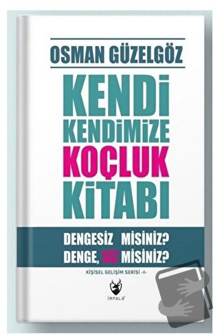 Kendi Kendimize Koçluk Kitabı - Osman Güzelgöz - İmpala Yayınları - Fi