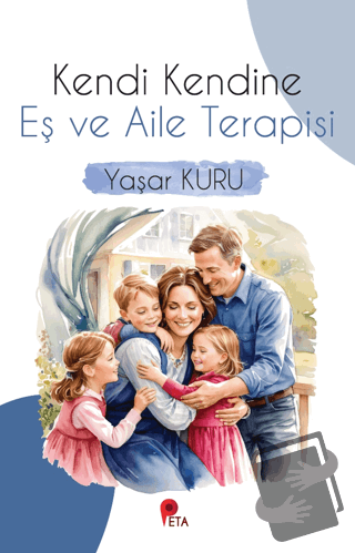 Kendi Kendine Eş ve Aile Terapisi - Yaşar Kuru - Peta Kitap - Fiyatı -