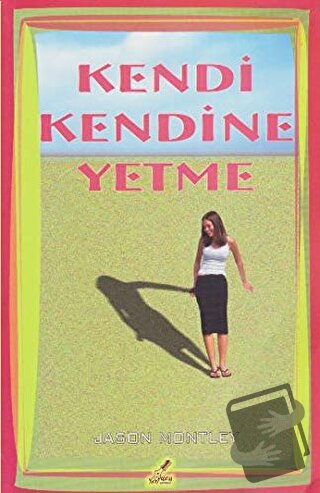 Kendi Kendine Yetme - Jason Montley - Yeryüzü Yayınevi - Fiyatı - Yoru