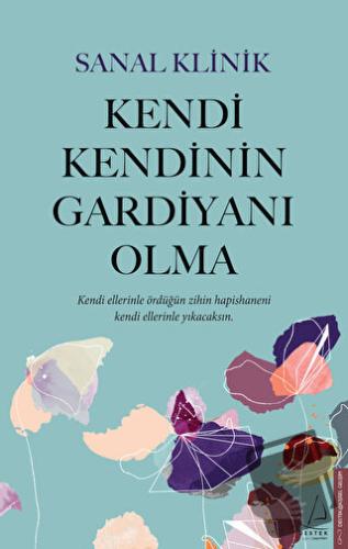 Kendi Kendinin Gardiyanı Olma - Sanal Klinik - Destek Yayınları - Fiya