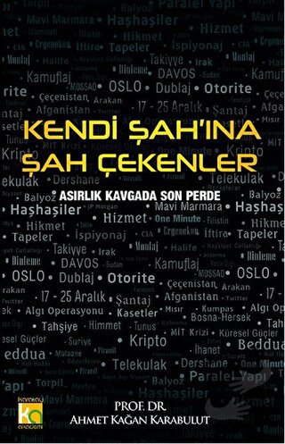 Kendi Şah'ına Şah Çekenler - Ahmet Kağan Karabulut - Karatay Akademi -