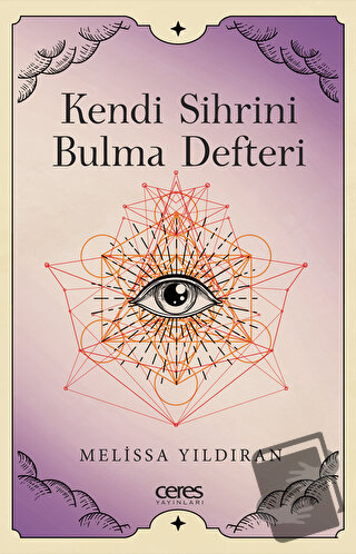 Kendi Sihrini Bulma Defteri - Melissa Yıldıran - Ceres Yayınları - Fiy