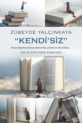 “Kendi’Siz” - Zübeyde Yalçınkaya - Cinius Yayınları - Fiyatı - Yorumla