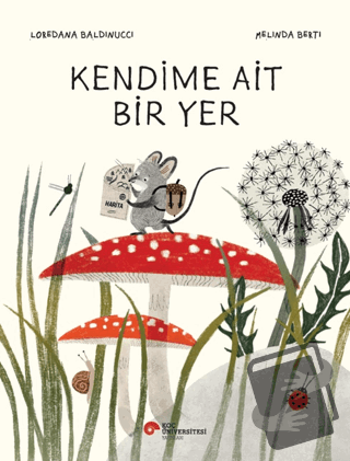 Kendime Ait Bir Yer - Loredana Baldinucci - Koç Üniversitesi Yayınları