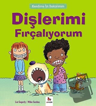 Kendime İyi Bakıyorum - Dişlerimi Fırçalıyorum - Liz Gogerly - Almidil