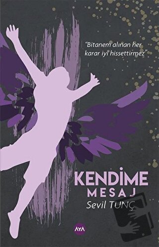 Kendime Mesaj - Sevil Tunç - Aya Kitap - Fiyatı - Yorumları - Satın Al