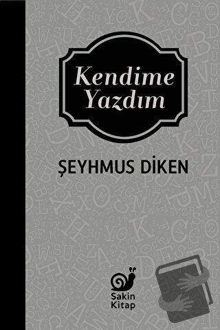 Kendime Yazdım - Şeyhmus Diken - Sakin Kitap - Fiyatı - Yorumları - Sa