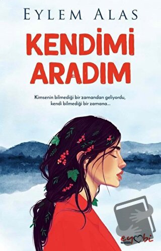 Kendimi Aradım - Eylem Alas - Eyobi Yayınları - Fiyatı - Yorumları - S