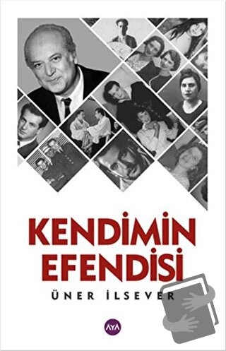 Kendimin Efendisi - Üner İlsever - Aya Kitap - Fiyatı - Yorumları - Sa