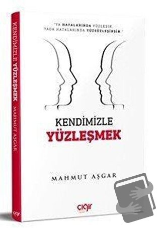 Kendimizle Yüzleşmek - Mahmut Aşgar - Çığır Yayınları - Fiyatı - Yorum