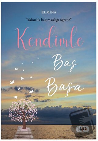 Kendimle Baş Başa - Elmina - Tilki Kitap - Fiyatı - Yorumları - Satın 