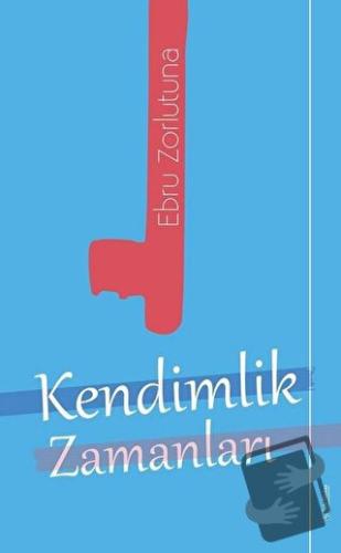 Kendimlik Zamanları - Ebru Zorlutuna - Sola Unitas - Fiyatı - Yorumlar