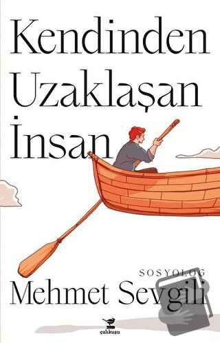 Kendinden Uzaklaşan İnsan - Mehmet Sevgili - Çalıkuşu Yayınları - Fiya