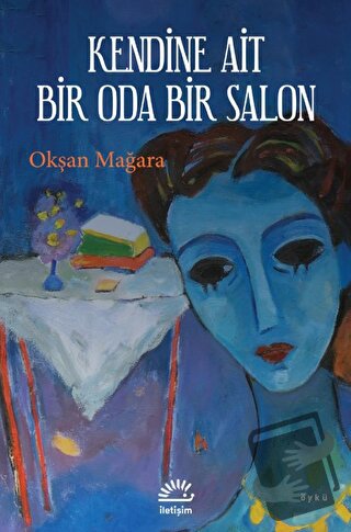 Kendine Ait Bir Oda Bir Salon - Okşan Mağara - İletişim Yayınevi - Fiy