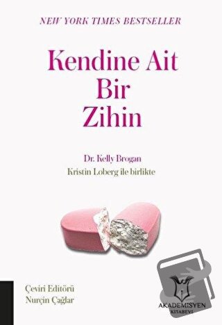 Kendine Ait Bir Zihin - Kelly Brogan - Akademisyen Kitabevi - Fiyatı -