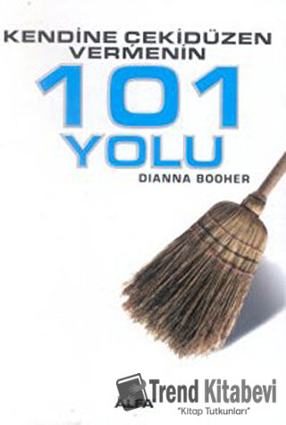 Kendine Çekidüzen Vermenin 101 Yolu - Diana Booher - Alfa Yayınları - 