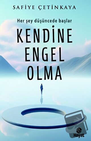 Kendine Engel Olma - Safiye Çetinkaya - Hayat Yayınları - Fiyatı - Yor