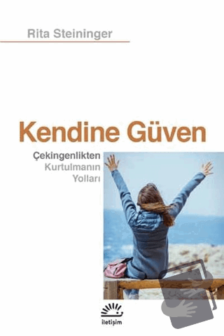 Kendine Güven - Rita Steininger - İletişim Yayınevi - Fiyatı - Yorumla