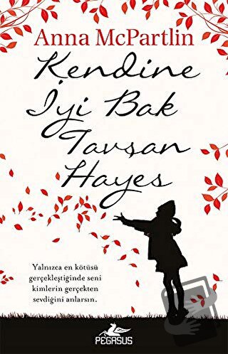 Kendine İyi Bak Tavşan Hayes - Anna McPartlin - Pegasus Yayınları - Fi