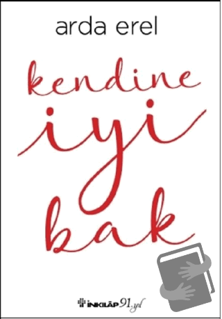 Kendine İyi Bak - Arda Erel - İnkılap Kitabevi - Fiyatı - Yorumları - 