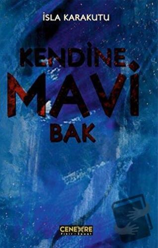 Kendine Mavi Bak - İsla Karakutu - Cenevre Fikir Sanat - Fiyatı - Yoru