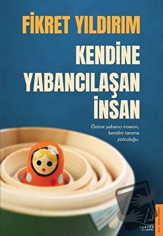 Kendine Yabancılaşan İnsan - Fikret Yıldırım - Destek Yayınları - Fiya