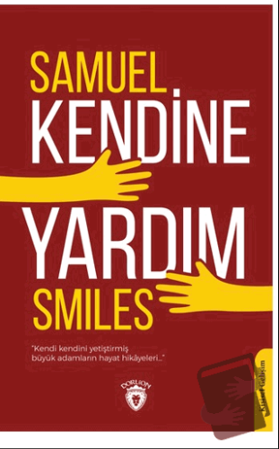 Kendine Yardım - Samuel Smiles - Dorlion Yayınları - Fiyatı - Yorumlar