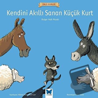 Kendini Akıllı Sanan Küçük Kurt - Kolektif - Mavi Kelebek Yayınları - 