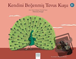 Kendini Beğenmiş Tavus Kuşu - Christine Beigel - 1001 Çiçek Kitaplar -