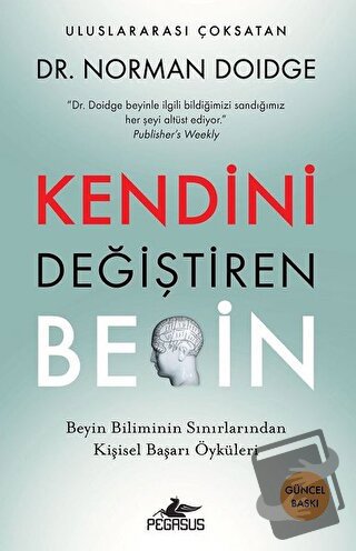 Kendini Değiştiren Beyin - Norman Doidge - Pegasus Yayınları - Fiyatı 