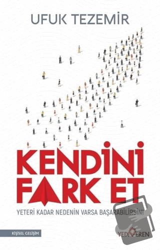 Kendini Fark Et - Ufuk Tezmir - Yediveren Yayınları - Fiyatı - Yorumla