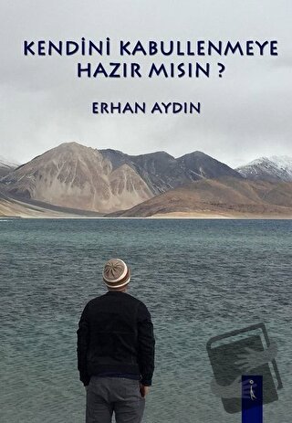 Kendini Kabullenmeye Hazır Mısın? - Erhan Aydın - İkinci Adam Yayınlar