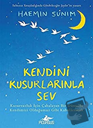 Kendini Kusurlarınla Sev (Ciltli) - Haemin Sunim - Pegasus Yayınları -