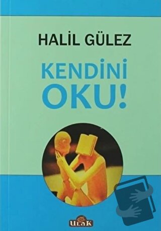 Kendini Oku! - Halil Gülez - Ulak Yayıncılık - Fiyatı - Yorumları - Sa