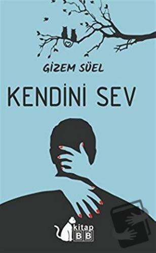 Kendini Sev (Ciltli) - Gizem Süel - BB Kitap - Fiyatı - Yorumları - Sa