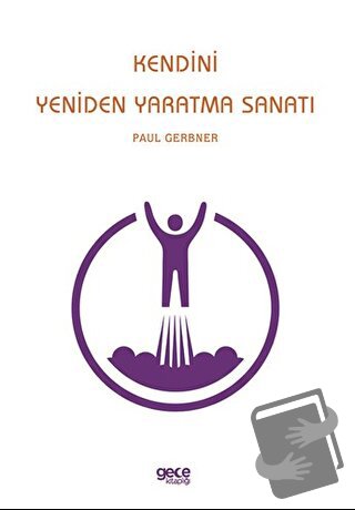 Kendini Yeniden Yaratma Sanatı - Paul Gerbner - Gece Kitaplığı - Fiyat