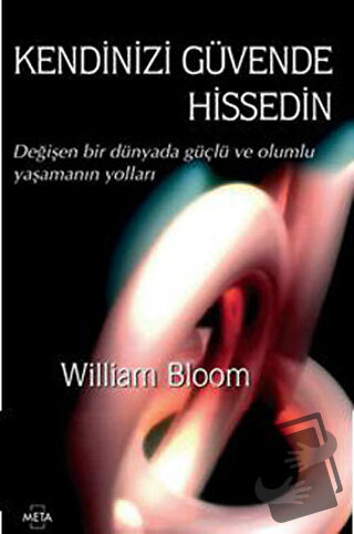 Kendinizi Güvende Hissedin - William Bloom - Meta Yayınları - Fiyatı -