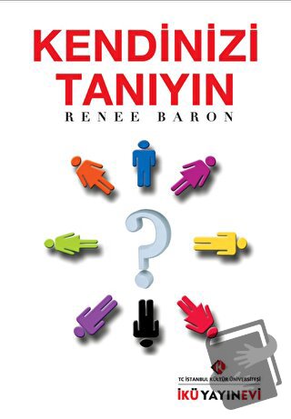 Kendinizi Tanıyın - Renee Baron - İstanbul Kültür Üniversitesi - İKÜ Y