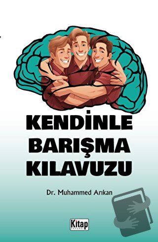 Kendinle Barışma Kılavuzu - Muhammed Arıkan - Kitap Dünyası Yayınları 