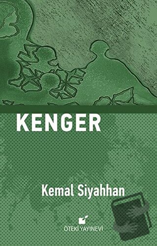 Kenger (Ciltli) - Kemal Siyahhan - Öteki Yayınevi - Fiyatı - Yorumları