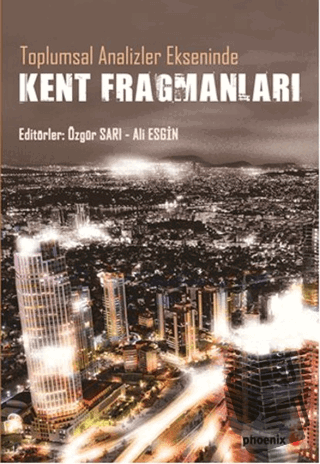 Kent Fragmanları - Kolektif - Phoenix Yayınevi - Fiyatı - Yorumları - 